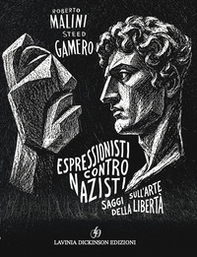 Espressionisti contro nazisti. Saggi sull'arte della libertà - Librerie.coop