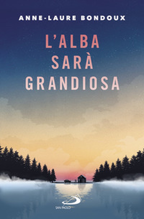 L'alba sarà grandiosa - Librerie.coop L'alba sarà grandiosa - Librerie.coop