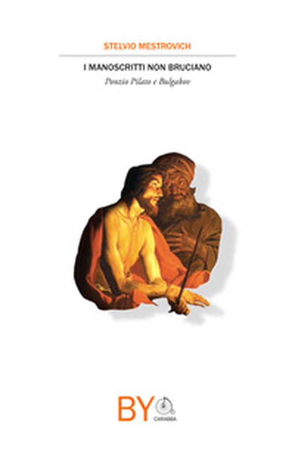 I manoscritti non bruciano. Ponzio Pilato e Bulgakov - Librerie.coop I manoscritti non bruciano. Ponzio Pilato e Bulgakov - Librerie.coop