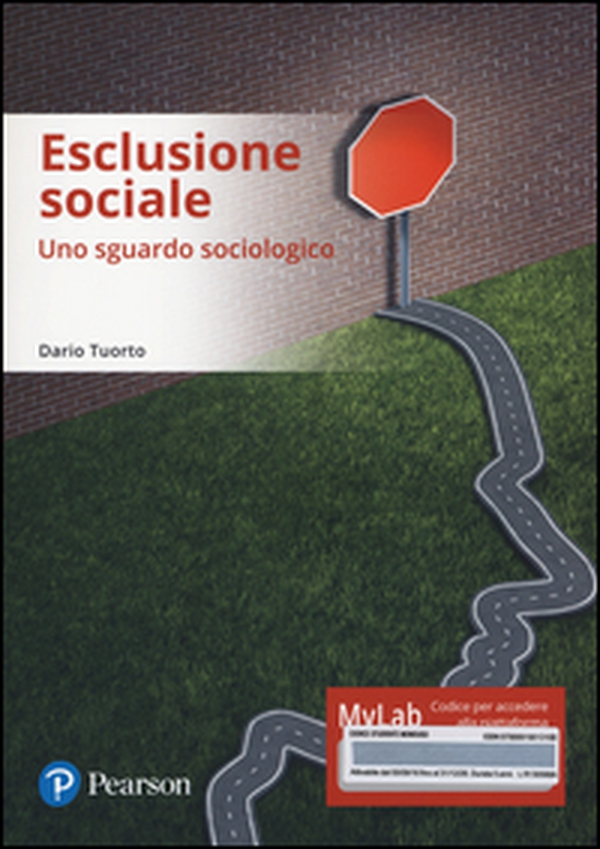 Esclusione sociale. Uno sguardo sociologico. Ediz. mylab. Con e-text - Librerie.coop Esclusione sociale. Uno sguardo sociologico. Ediz. mylab. Con e-text - Librerie.coop