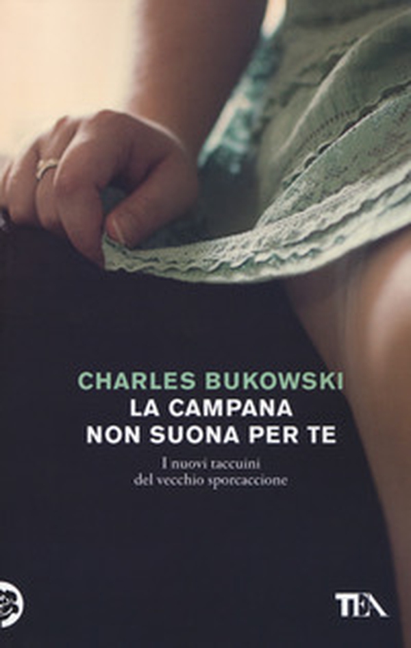 La campana non suona per te. I nuovi taccuini del vecchio sporcaccione - Librerie.coop La campana non suona per te. I nuovi taccuini del vecchio sporcaccione - Librerie.coop