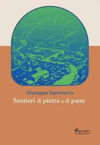 Sentieri di pietra e di pane - Librerie.coop