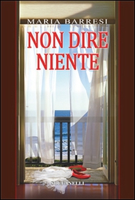 Non dire niente - Librerie.coop Non dire niente - Librerie.coop