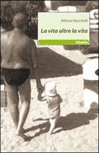 La vita oltre la vita - Librerie.coop