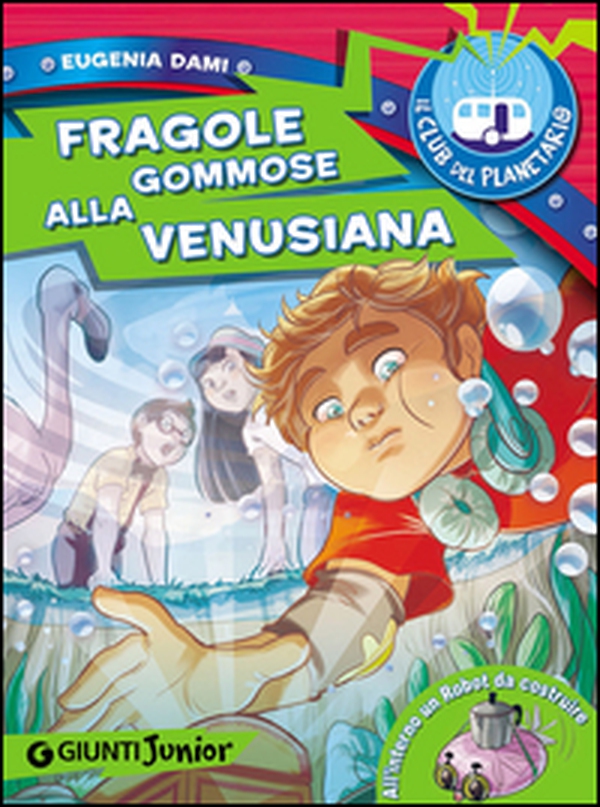Fragole gommose alla venusiana. Il Club del Planetario - Librerie.coop Fragole gommose alla venusiana. Il Club del Planetario - Librerie.coop