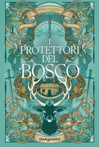 I protettori del bosco - Librerie.coop