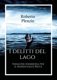 I delitti del lago. Indagine sommersa per il Maresciallo Ricci - Librerie.coop