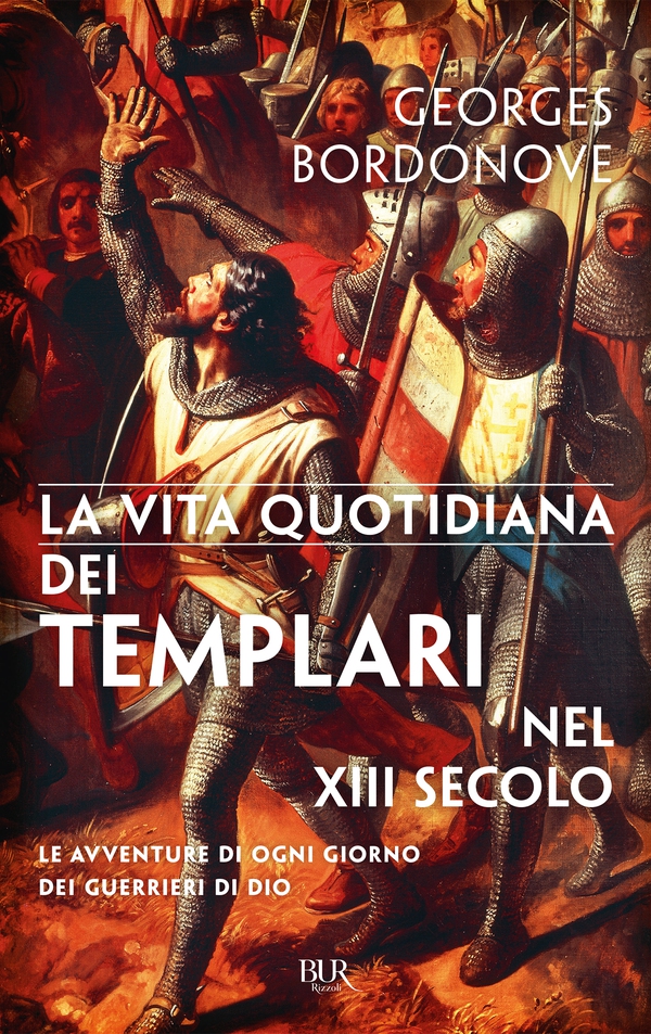 La vita quotidiana dei Templari - Librerie.coop La vita quotidiana dei Templari - Librerie.coop