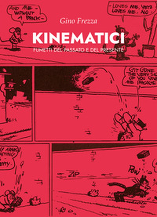 Kinematici. Fumetti del passato e del presente - Librerie.coop