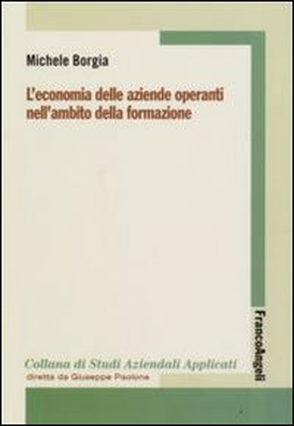 L'economia delle aziende operanti nell'ambito della formazione - Librerie.coop L'economia delle aziende operanti nell'ambito della formazione - Librerie.coop