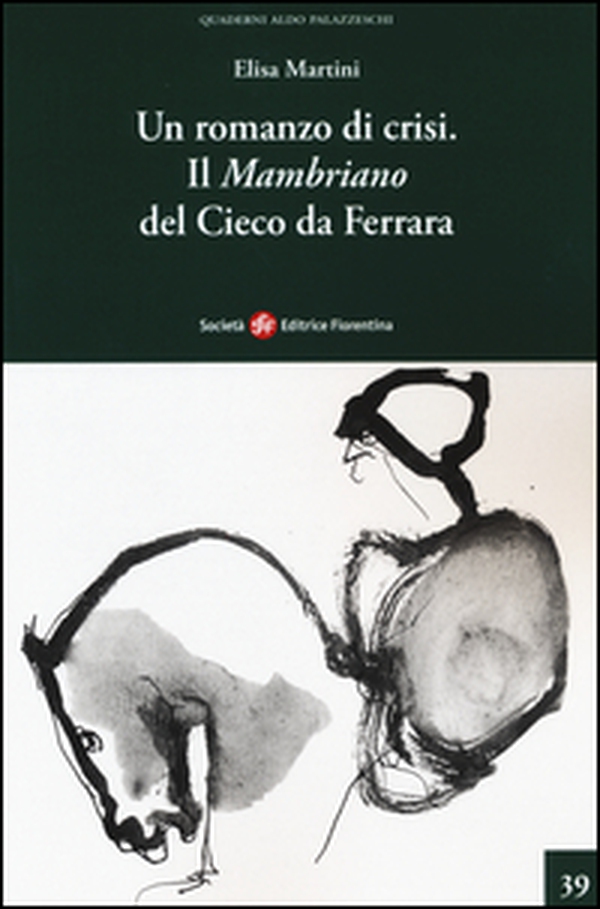 Un romanzo di crisi. «Il Mambriano» del Cieco da Ferrara - Librerie.coop Un romanzo di crisi. «Il Mambriano» del Cieco da Ferrara - Librerie.coop