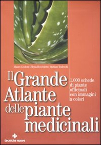 Il grande atlante delle piante medicinali - Librerie.coop