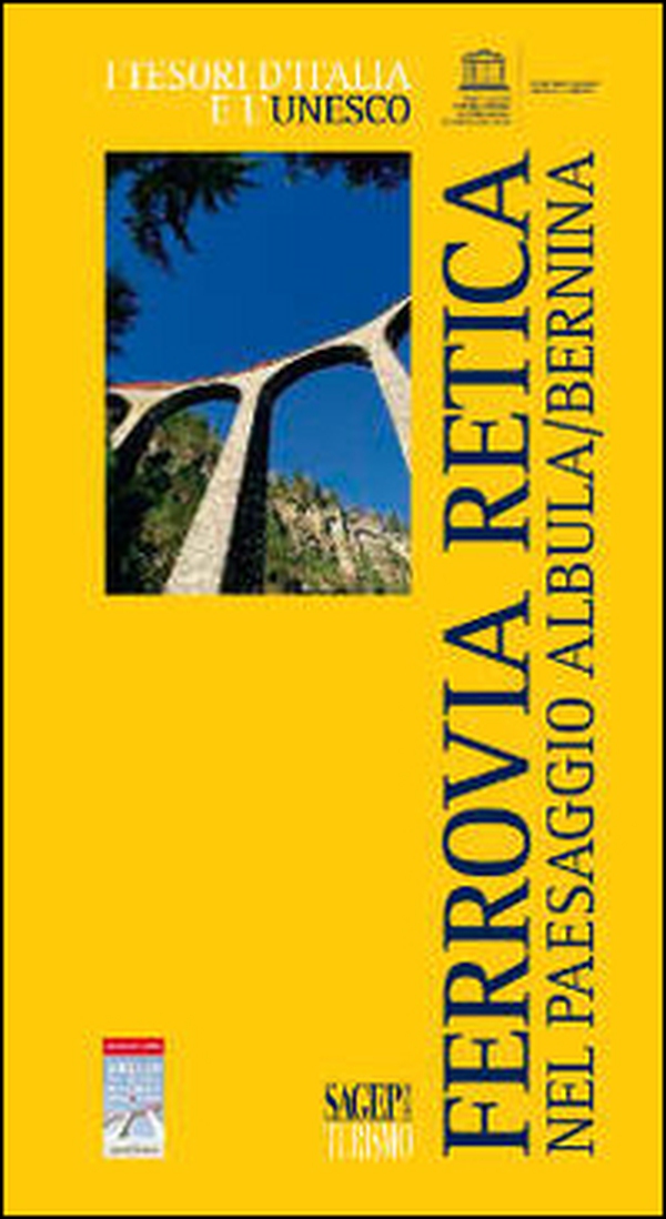 La Ferrovia Retica nel paesaggio Albula/Bernina - Librerie.coop La Ferrovia Retica nel paesaggio Albula/Bernina - Librerie.coop