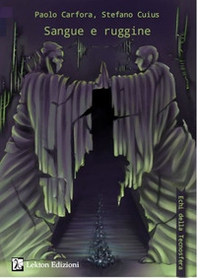 Sangue e ruggine. Echi della Tecnosfera - Librerie.coop