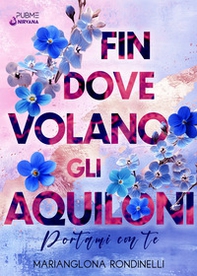 Fin dove volano gli aquiloni. Portami con te - Librerie.coop Fin dove volano gli aquiloni. Portami con te - Librerie.coop