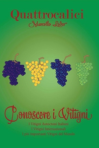 Quattrocalici. Conoscere i vitigni - Librerie.coop Quattrocalici. Conoscere i vitigni - Librerie.coop