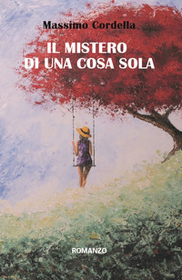 Il mistero di una cosa sola - Librerie.coop Il mistero di una cosa sola - Librerie.coop