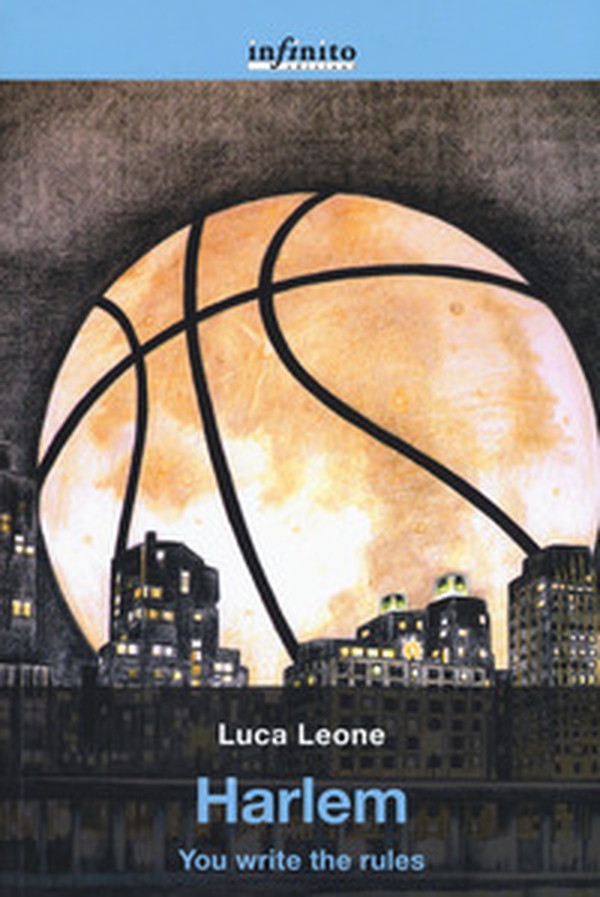 Harlem. You write the rules - Librerie.coop Harlem. You write the rules - Librerie.coop