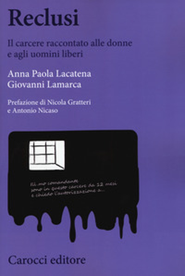 Reclusi. Il carcere raccontato alle donne e agli uomini liberi - Librerie.coop Reclusi. Il carcere raccontato alle donne e agli uomini liberi - Librerie.coop