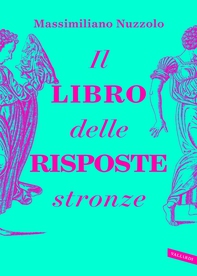 Il libro delle risposte stronze - Librerie.coop