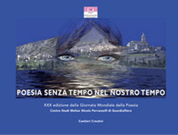 Poesia senza tempo nel nostro tempo. XXX edizione della Giornata mondiale della poesia - Librerie.coop Poesia senza tempo nel nostro tempo. XXX edizione della Giornata mondiale della poesia - Librerie.coop
