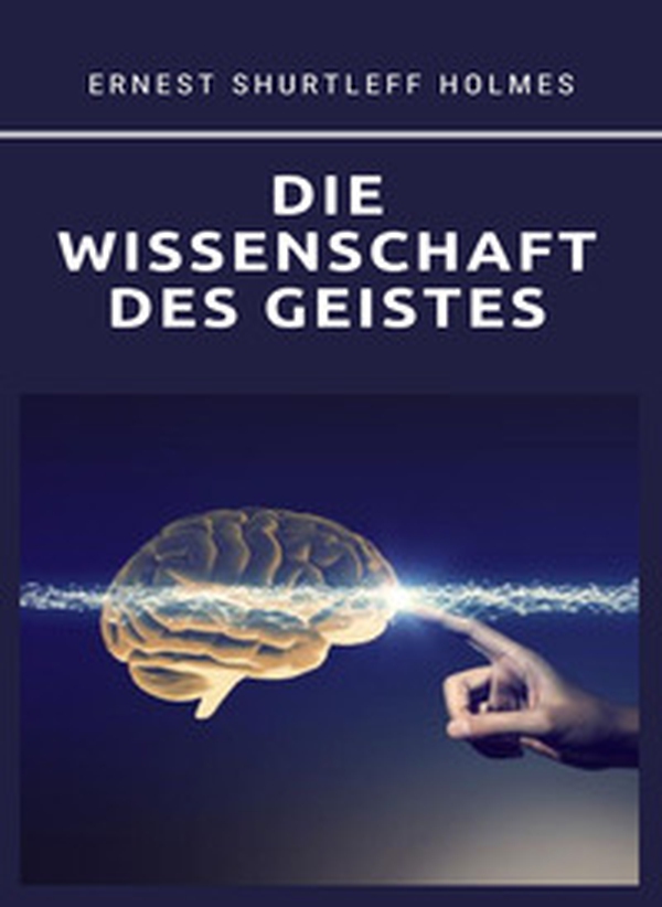 Die Wissenschaft des Geistes - Librerie.coop Die Wissenschaft des Geistes - Librerie.coop