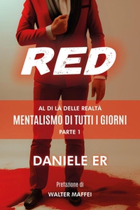 Red. Al di là delle realtà. Mentalismo di tutti i giorni - Vol. 1 - Librerie.coop