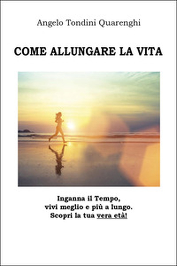 Come allungare la vita - Librerie.coop Come allungare la vita - Librerie.coop