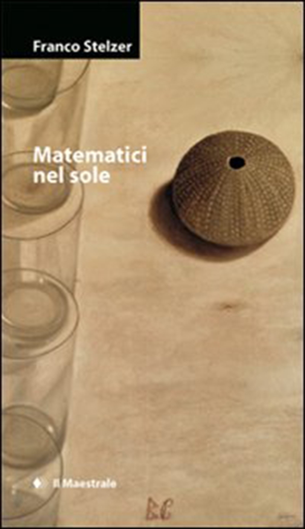Matematici nel sole - Librerie.coop Matematici nel sole - Librerie.coop