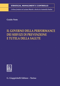 Il governo delle performance dei servizi di prevenzione e tutela della salute - e-Book - Librerie.coop