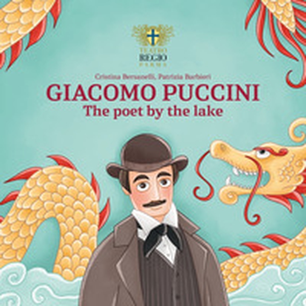 Giacomo Puccini. The poet by the lake - Librerie.coop Giacomo Puccini. The poet by the lake - Librerie.coop