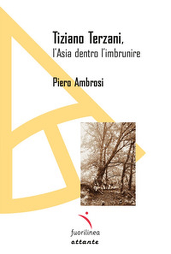 Tiziano Terzani. L'Asia dentro l'imbrunire - Librerie.coop