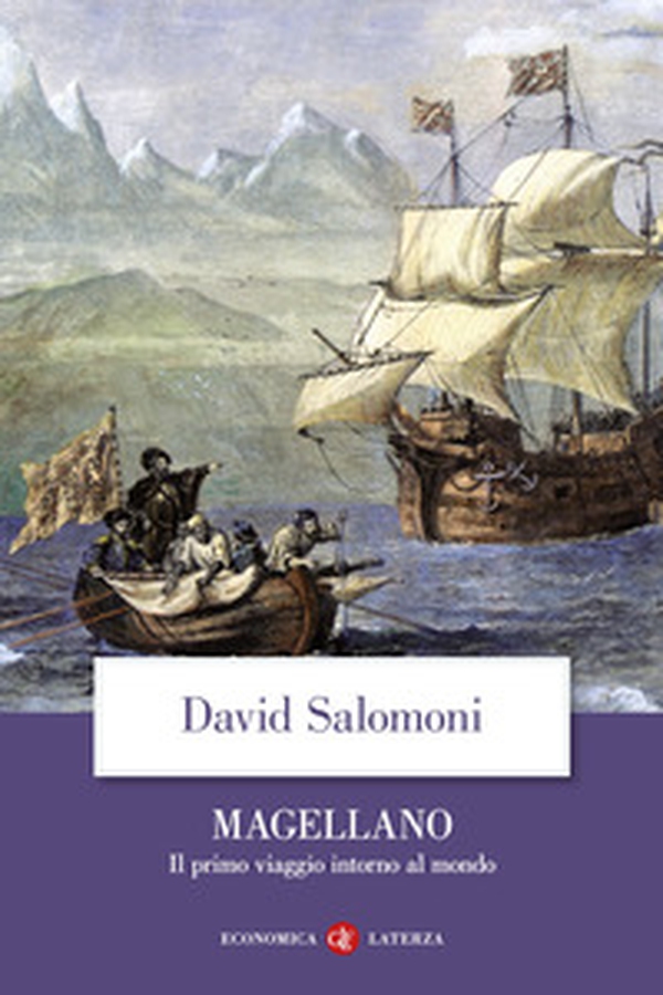 Magellano. Il primo viaggio intorno al mondo - Librerie.coop Magellano. Il primo viaggio intorno al mondo - Librerie.coop