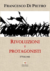 Rivoluzioni e protagonisti - Vol. 1 - Librerie.coop