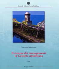Il sistema dei terrazzamenti in Costiera Amalfitana - Librerie.coop