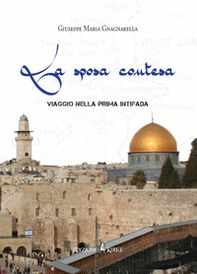 La sposa contesa. Viaggio nella prima Intifada - Librerie.coop