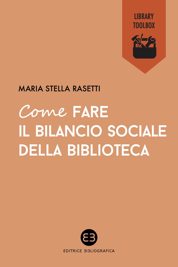 Come fare il bilancio sociale della biblioteca - Librerie.coop Come fare il bilancio sociale della biblioteca - Librerie.coop