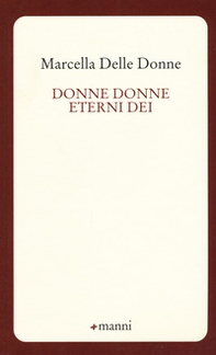 Donne donne eterni dei - Librerie.coop
