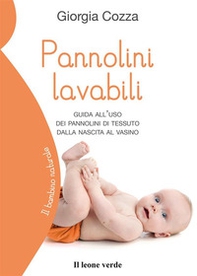 Pannolini lavabili. Guida all'uso dei pannolini di tessuto dalla nascita al vasino - Librerie.coop Pannolini lavabili. Guida all'uso dei pannolini di tessuto dalla nascita al vasino - Librerie.coop