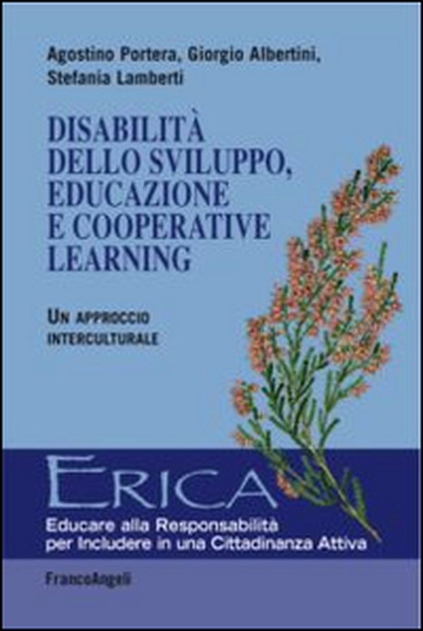 Disabilità dello sviluppo, educazione e cooperative learning. Un approccio interculturale - Librerie.coop Disabilità dello sviluppo, educazione e cooperative learning. Un approccio interculturale - Librerie.coop