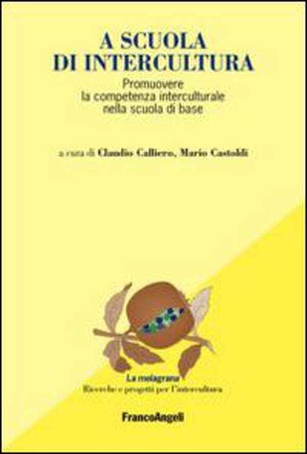A scuola di intercultura. Promuovere la competenza interculturale nella scuola di base - Librerie.coop