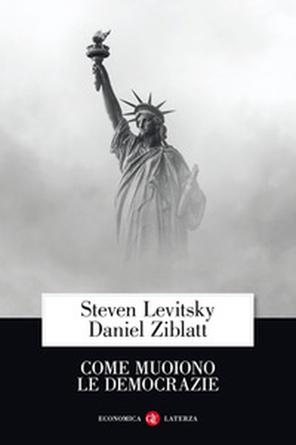 Come muoiono le democrazie - Librerie.coop Come muoiono le democrazie - Librerie.coop