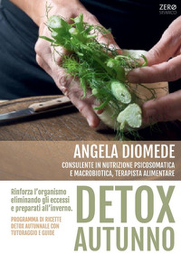 Detox autunno. Programma di ricette detox autunnale con tutoraggio e guide - Librerie.coop Detox autunno. Programma di ricette detox autunnale con tutoraggio e guide - Librerie.coop