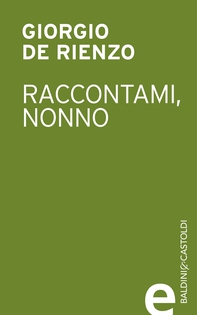 Raccontami nonno - Librerie.coop Raccontami nonno - Librerie.coop