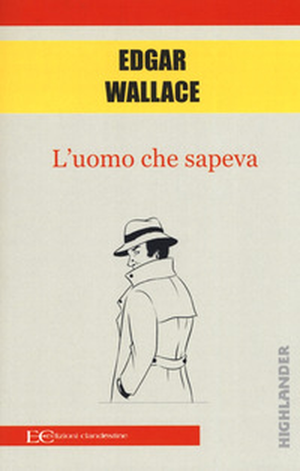 L'uomo che sapeva - Librerie.coop L'uomo che sapeva - Librerie.coop