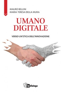 Umano digitale. Verso un'etica dell'innovazione - Librerie.coop Umano digitale. Verso un'etica dell'innovazione - Librerie.coop