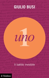 Uno. Il battito invisibile - Librerie.coop