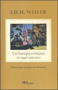 Un'Europa cristiana. Un saggio esplorativo - Librerie.coop