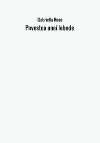 Povestea unei lebede - Librerie.coop