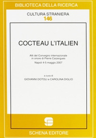 Cocteau l'italien. Atti del convegno internazionale in onore di Pierre Caizergues (Napoli, 4-5 maggio 2007) - Librerie.coop Cocteau l'italien. Atti del convegno internazionale in onore di Pierre Caizergues (Napoli, 4-5 maggio 2007) - Librerie.coop